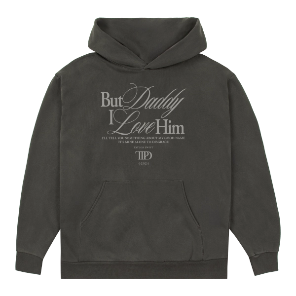 taylor swift but daddy i love him hoodie