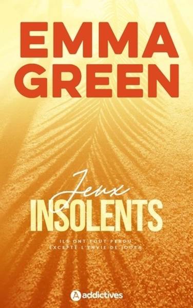 Les jeux Saison 1 Tome 2 Jeux insolents -  -  édition revue et augmentée - Emma Green
