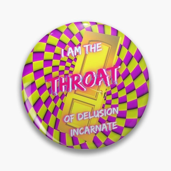 Throat of Delusion Incarnate Pin