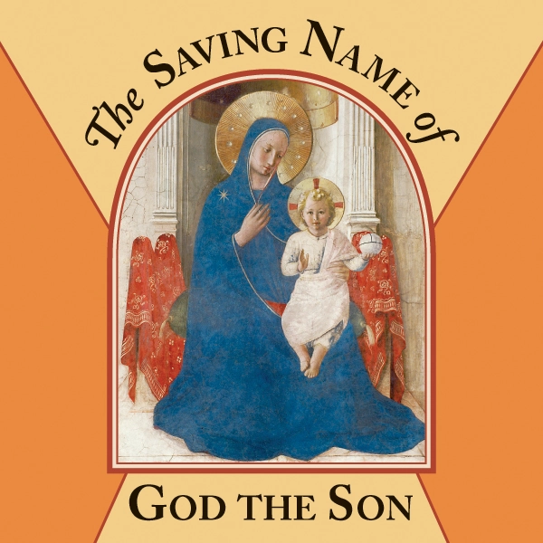 The Saving Name of God the Son – Bethlehem Books