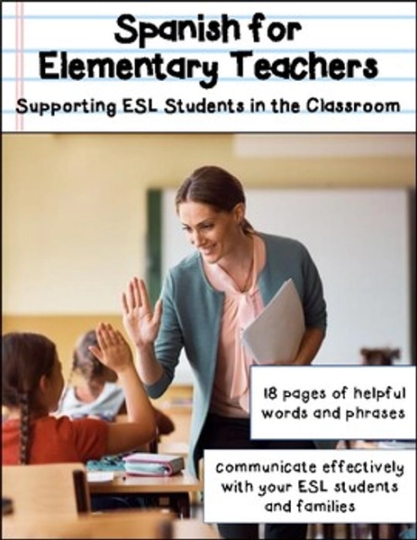 Supporting ESL Newcomers: Student & Parent Communication, Spanish for Teachers