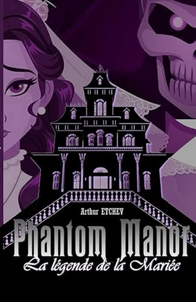 Phantom Manor: La légende de la Mariée