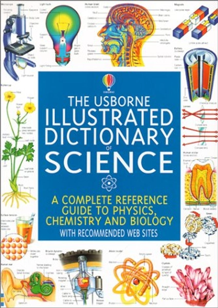 “Usborne” illustrated dictionary of science