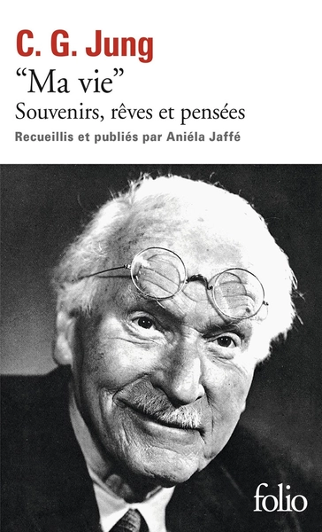 Ma vie ; souvenirs, rêves et pensées - Carl Gustav Jung - Folio - Poche - Librairie Gallimard Paris