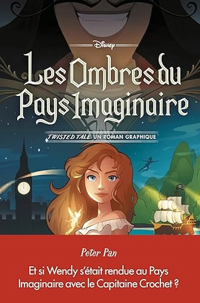 Disney Twisted tale - Peter Pan: Les ombres du Pays Imaginaire - Un roman graphique