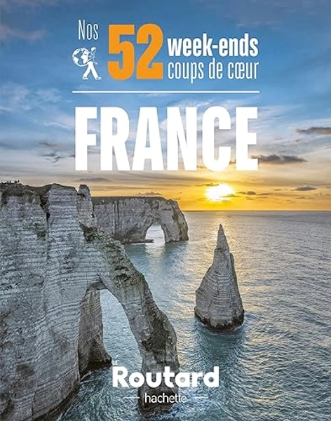 Nos 52 week-ends coups de coeur en France