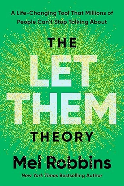 The Let Them Theory: A Life-Changing Tool That Millions of People Can't Stop Talking About