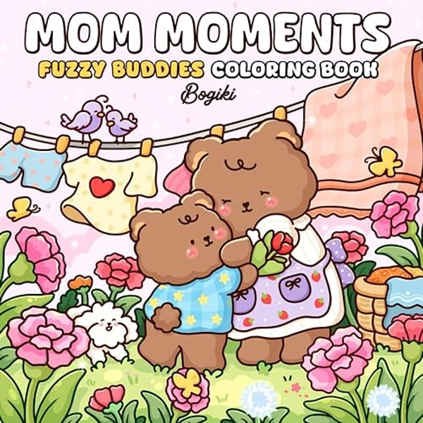Mom Moments: A Coloring Book for Adults and Teens Featuring Heartwarming and Cute Mother-Child Scenes for Relaxation and Mindfulness