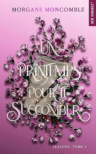 Un printemps pour te succomber: Seasons Tome 3