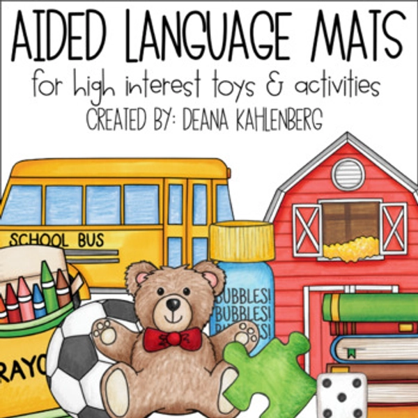 Aided Language Mats {For High Interest Toys & Activities}