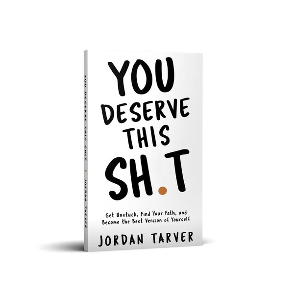 You Deserve This Sh**: Get Unstuck, Find Your Path, and Become - TikTok Shop