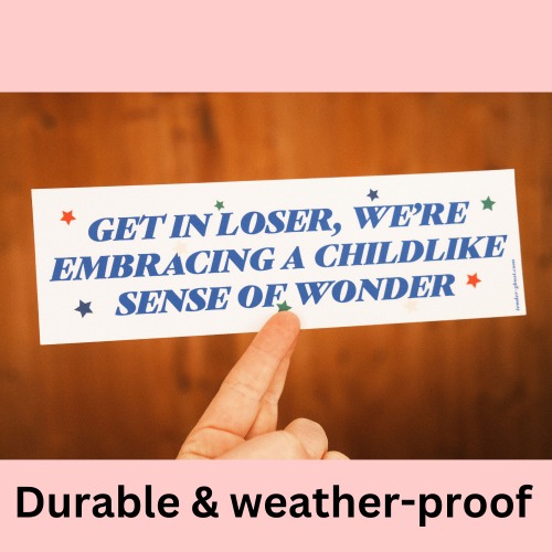 Childlike Sense of Wonder Bumper Sticker | Default Title