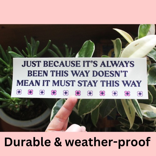 Always Been This Way Bumper Sticker | Default Title