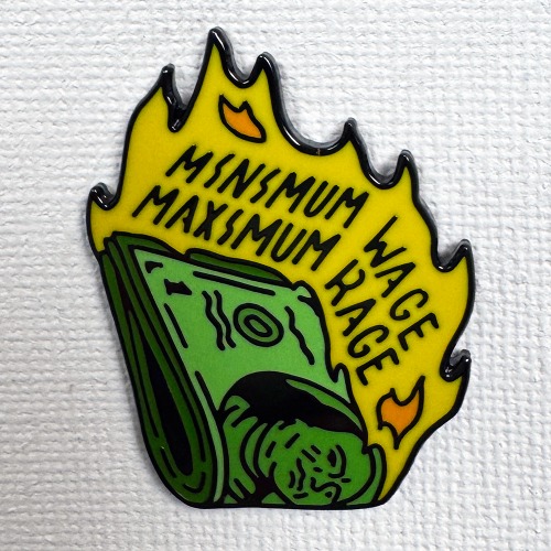 Minimum Wage Maximum Rage Pin | Default Title