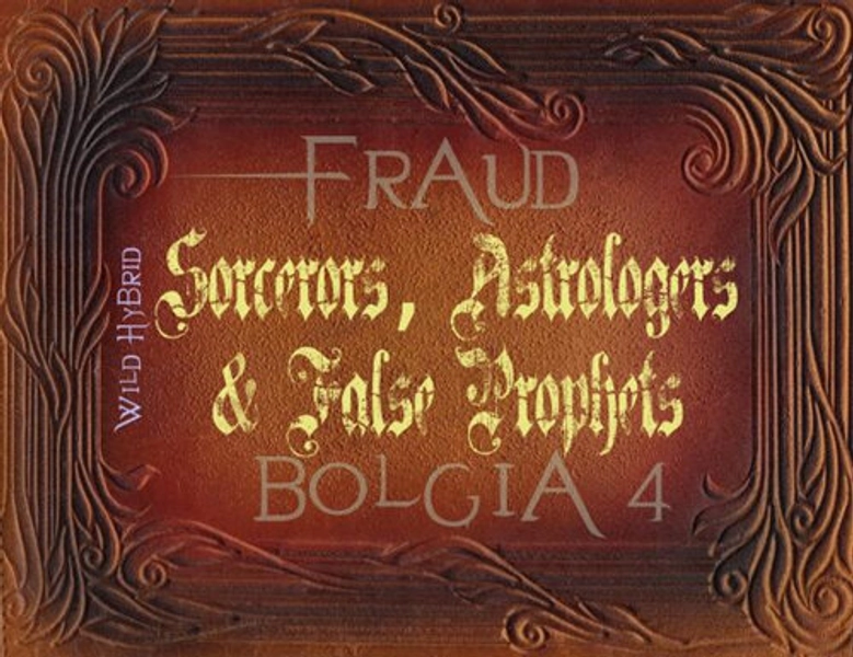 Bolgia 4 - Sorcerers, Astrologers &amp; False Prophets