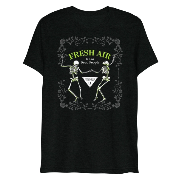 Morbid Fresh Air Is For Dead People T-Shirt | Black / M