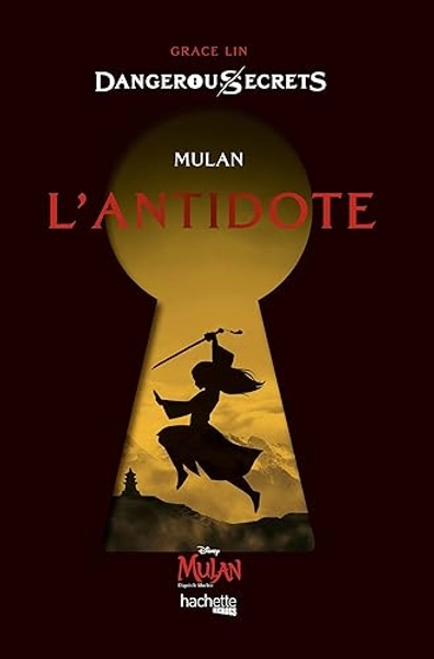 Disney Dangerous Secrets - Mulan : L'antidote