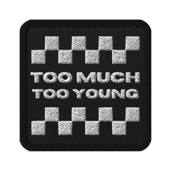 2 Tone Ska Too Much Too Young, Rude Checkered Embroidered Patch, Sew On Patch, Iron on Patch