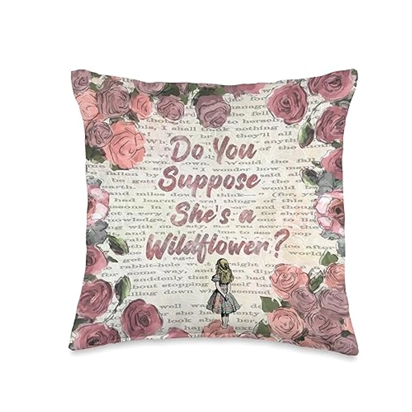 Do You Suppose She's a Wildflower? - Alice in Wonderland Throw Pillow - 16x16