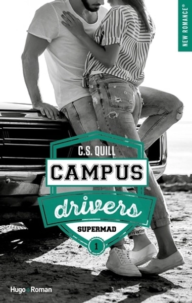 Campus drivers Tome 1 Supermad - C.S. Quill