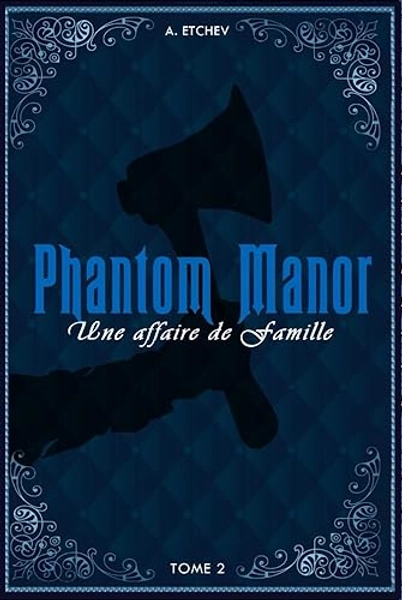 Phantom Manor - Tome 2 : Edition Collector