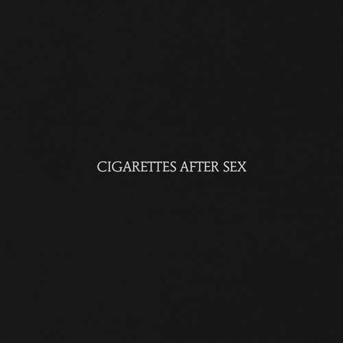 cigarettes after sex - cigarettes after sex