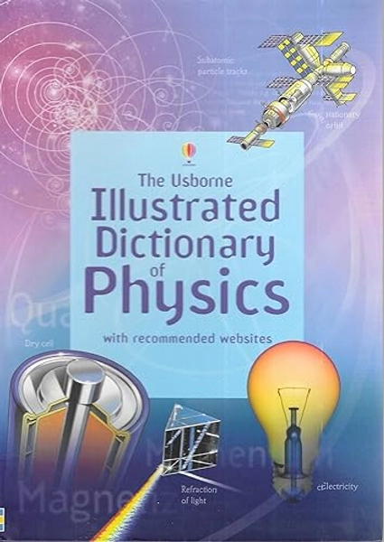 “Usborne” illustrated dictionary of physics
