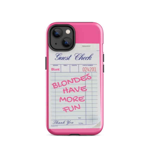Blondes Have More Fun iPhone Case | iPhone 14 / Tough