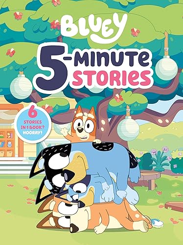 Bluey 5-Minute Stories: 6 Stories in 1 Book? Hooray!