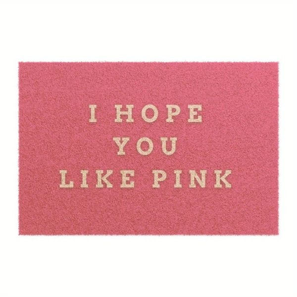 Charming 'I Hope You Like Pink' Welcome Doormat - Non-Slip, Wear-Resistant, Easy to Clean | Ideal for Entryway, Kitchen, Bathroom, Living Room | Perfect Valentine's Day & Holiday Gift | Rectangular, 16x24in or 18x30in