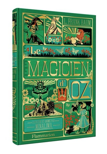 Le Magicien d'Oz, The Wizard of Oz - Illustré et animé par MinaLima : Le Magicien d'Oz