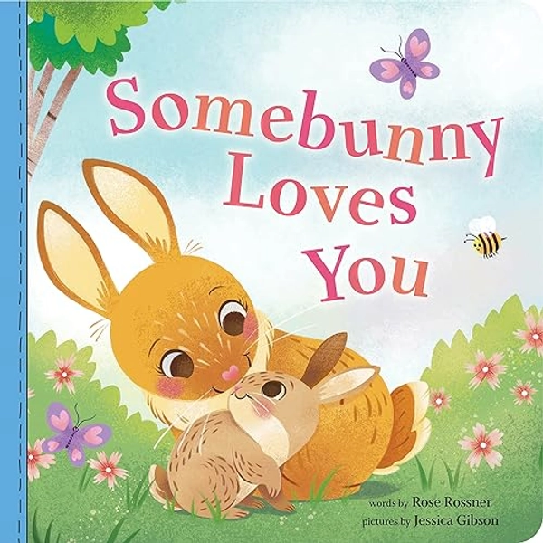 Somebunny Loves You: A Sweet and Silly Baby Animal Board Book, Perfect for Valentine's Day (Punderland)