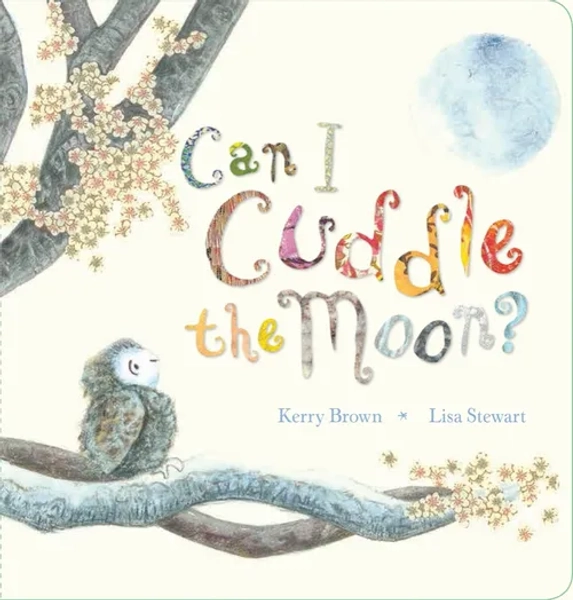 Can I Cuddle The Moon Board Book