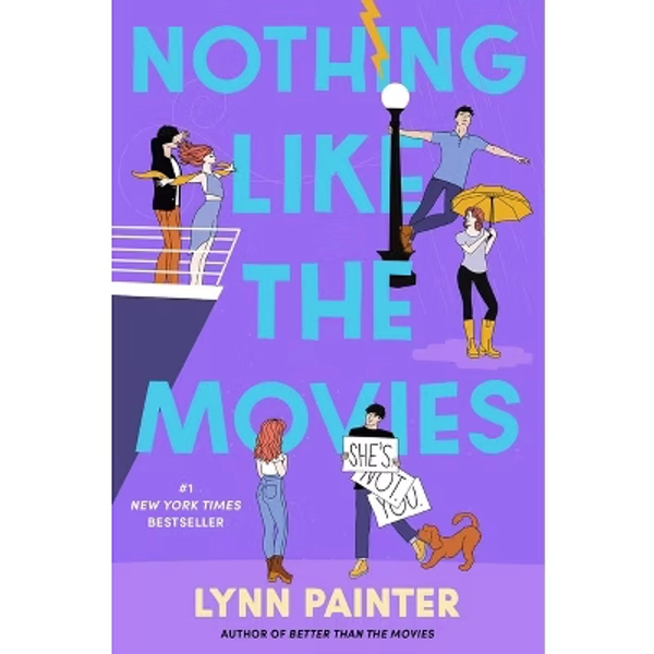 Nothing Like the Movies - (Better Than the Movies) by  Lynn Painter (Hardcover)