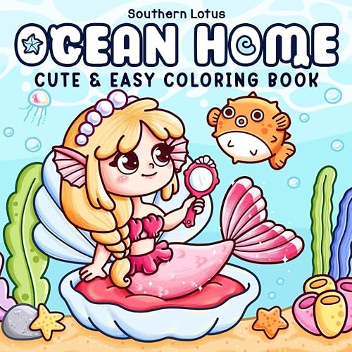 Ocean Home: Coloring Book for Adults and Teens Featuring Ocean Life with Adorable Mermaids and Sea Animals, Cute and Easy Drawings for Relaxation (Cozy Ocean)