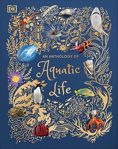 An Anthology of Aquatic Life (DK Children's Anthologies)