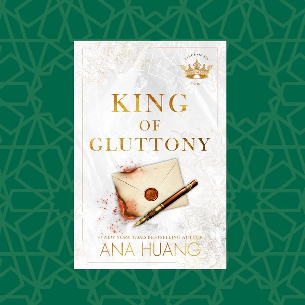 King Of Gluttony by Ana Huang (Signed) — West End Lane Books