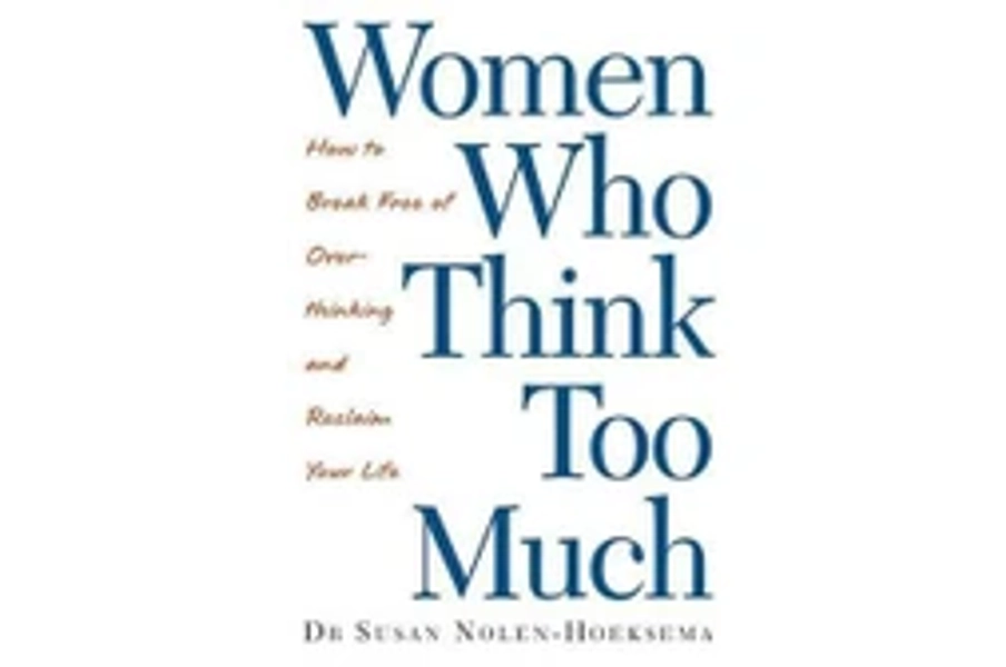 Women Who Think Too Much