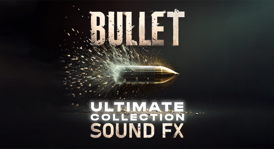 Bullet Sound FX - Ultimate Collection
