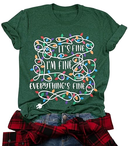 It's Fine I'm Fine Everything's Fine Tshirt Women Christmas Shirts Casual Short Sleeve Tees Tops Christmas Lights Shirt - Small - Green