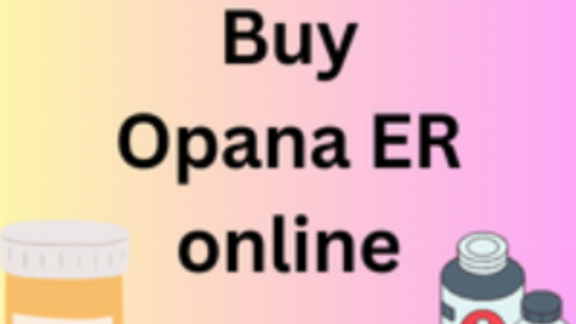  Best Way to Order Opana ER 15mg Online @PayPal, USA 