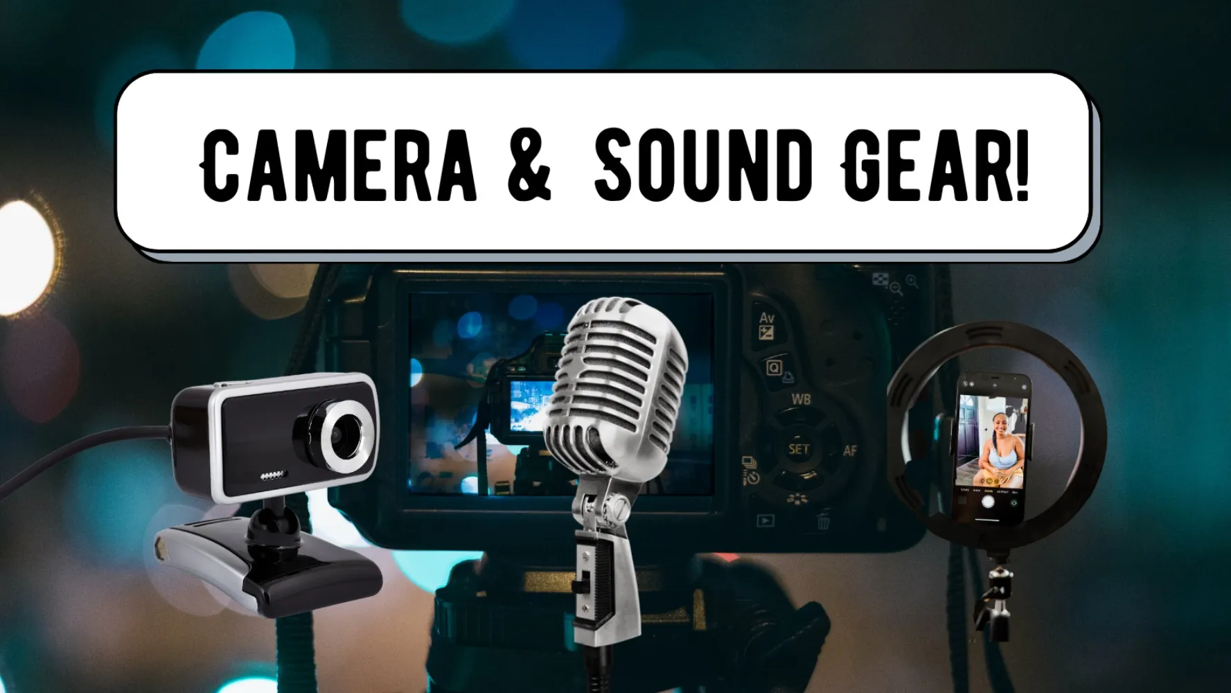 Camera and Sound Gear