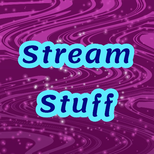 Stream Stuff & Tech