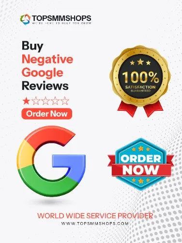 Buy Negative Google Reviews