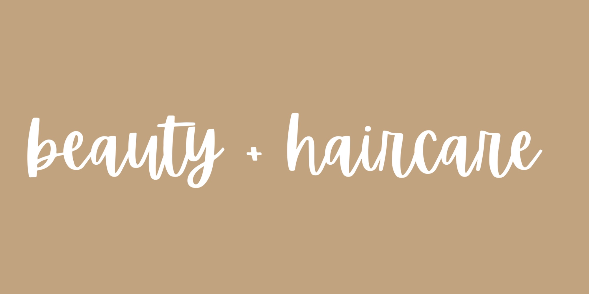 beauty + haircare 