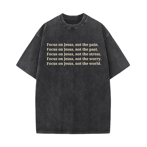 Focus On Jesus Not The Pain Vintage Washed T-shirt