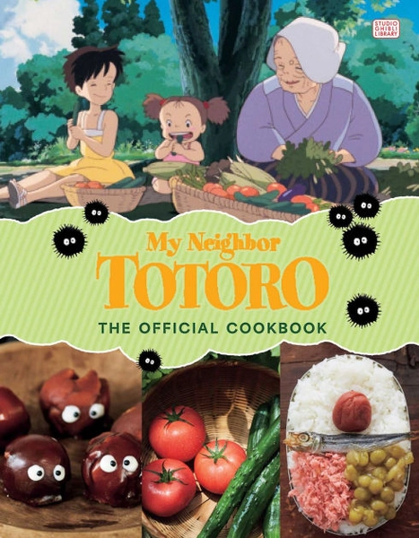 My Neighbor Totoro: The Official Cookbook|Hardcover