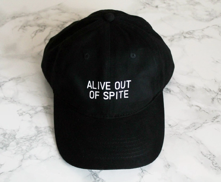 Alive out of spite Unstructured Baseball Hat