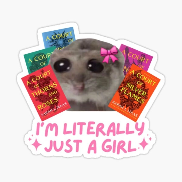 SJM Series Just A Girl Meme Funny ACOTAR Sticker Sticker