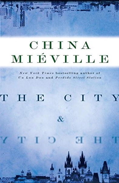 The City & The City: A Novel